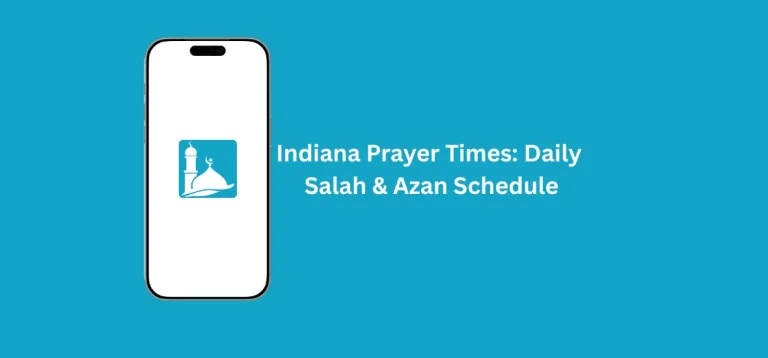 Indiana Prayer Times: Daily Salah & Azan Schedule 7 Indiana Prayer Times daily Salah and Azan schedule showing Islamic prayer timings in Indiana.