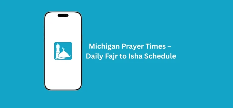 Michigan Prayer Times – Daily Fajr to Isha Schedule 4 Michigan Prayer Times daily schedule showing Fajr, Dhuhr, Asr, Maghrib, and Isha timings.
