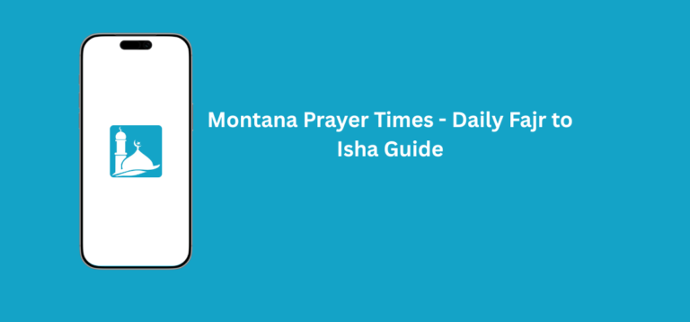 Montana Prayer Times - Daily Fajr to Isha Guide 5 Montana Prayer Times guide showing daily Fajr to Isha salah timings for Muslims across Montana with accurate prayer schedule updates