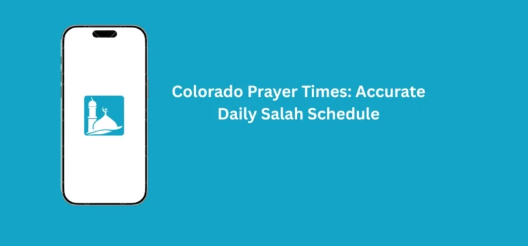 Colorado Prayer Times displayed with accurate daily Salah schedule for Fajr, Dhuhr, Asr, Maghrib, and Isha across Colorado.
